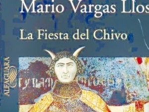 La novela “La Fiesta del Chivo”, de Mario Vargas Llosa ha inspirado el cine y la TV.